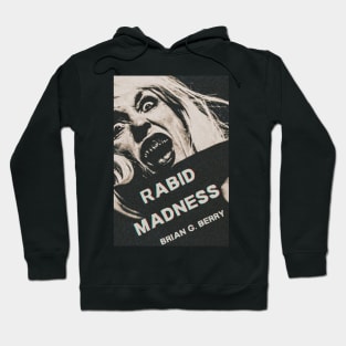 Rabid Madness Hoodie